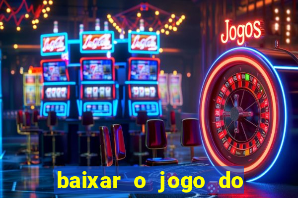 baixar o jogo do candy crush